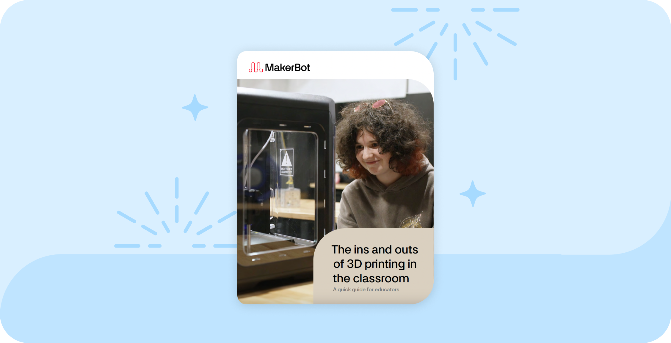 Take the first step to launching 3D printing in the classroom (Free guide included)